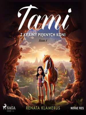cover image of Tami z Krainy Pięknych Koni. Tom 1